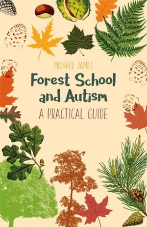 Cover of the book Forest School and Autism by Nicola Morgan