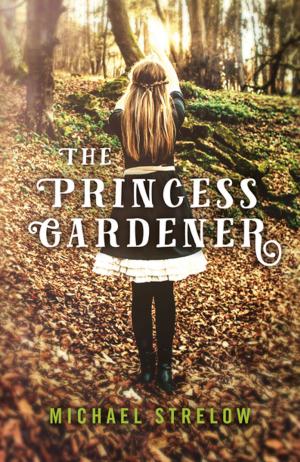 Cover of the book The Princess Gardener by Alicia Garey