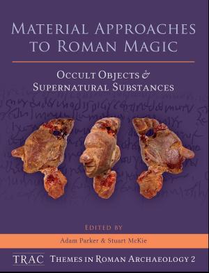 Cover of the book Material Approaches to Roman Magic by Jim Leary, Thomas Kador