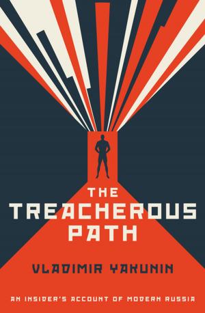 Cover of the book The Treacherous Path by Iain Dale