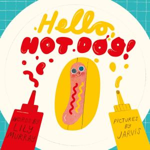 Cover of the book Hello, Hot Dog by Chris Ashley