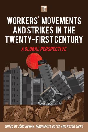 Cover of the book Workers' Movements and Strikes in the Twenty-First Century by Beatrice Eugster