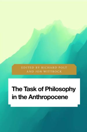 Cover of the book The Task of Philosophy in the Anthropocene by Gary Genosko
