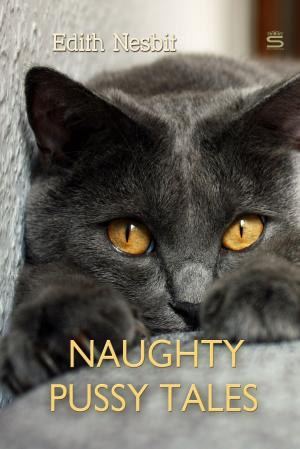 Cover of the book Naughty Pussy Tales by Gavin Wilson