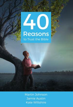 Cover of the book 40 Reasons to Trust the Bible by Virág Wheeler-Mezei