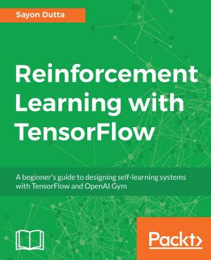 Cover of the book Reinforcement Learning with TensorFlow by Kunal Kumar, Christian Stankowic
