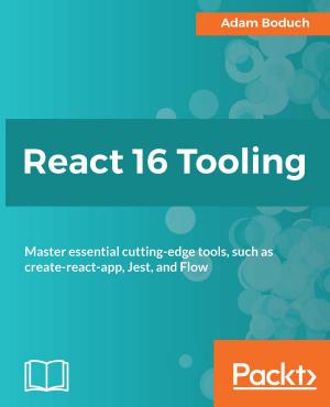 Cover of the book React 16 Tooling by Tracey Porst