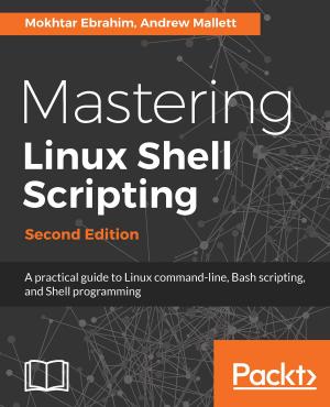Cover of the book Mastering Linux Shell Scripting, by Rakesh Gupta, Sagar Pareek