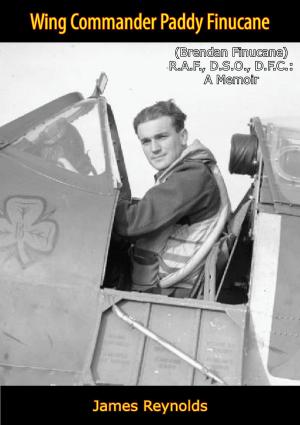 Cover of the book Wing Commander Paddy Finucane (Brendan Finucane) R.A.F., D.S.O., D.F.C. by Maj.-Gen J. F. C. Fuller