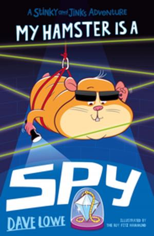 Cover of the book My Hamster is a Spy by Keris Stainton