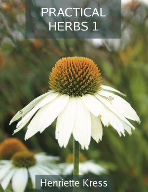 Cover of the book Practical Herbs 1 by Nigel Pennick
