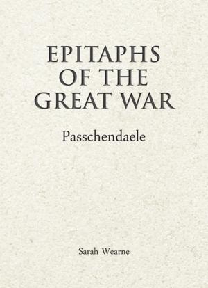 Cover of Epitaphs of the Great War: Passchendaele