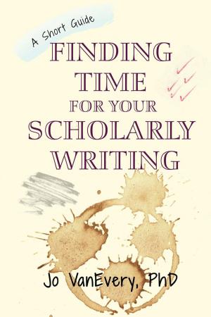 Cover of the book Finding Time for your Scholarly Writing by Steven Laube