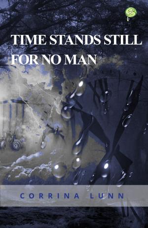 Cover of the book Time Stands Still For No Man by Katherine Padilla