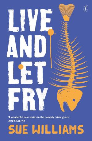 Cover of the book Live and Let Fry by Leonie Gant
