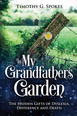 Cover of the book In My Grandfather's Garden by Timothy G Spokes