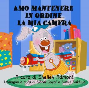 Cover of the book Amo mantenere in ordine la mia camera by Shelley Admont, KidKiddos Books