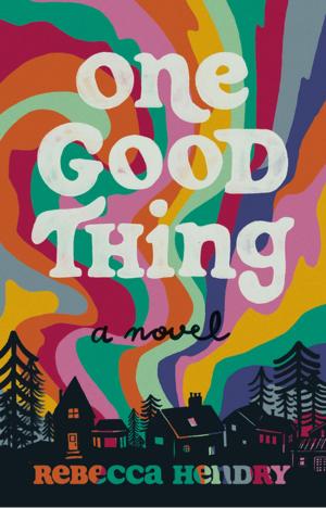 Cover of the book One Good Thing by Iona Whishaw