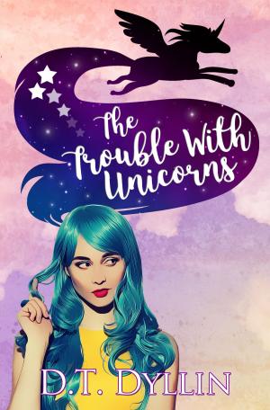 Cover of the book The Trouble with Unicorns (Team Unicorn Talia #1) by Ana J. Phoenix