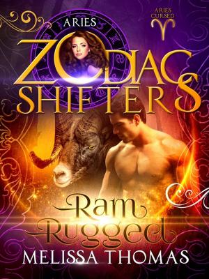 Cover of the book Ram Rugged by Zodiac Shifters, Melissa Thomas, Crystal Dawn, Dominique Eastwick, P.T. Macias, C.D. Gorri, Laura Greenwood, McKayla Schutt