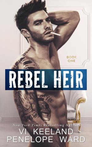 Cover of the book Rebel Heir by Penelope Ward, Vi Keeland