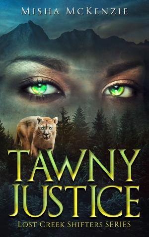Cover of the book Tawny Justice by Misha McKenzie