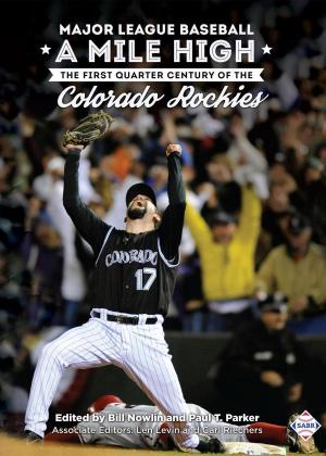 Book cover of Major League Baseball A Mile High: The First Quarter Century of the Colorado Rockies