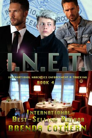 Cover of the book I.N.E.T. (International Narcotics Enforcement & Tracking) Book 4 by Brenda Cothern