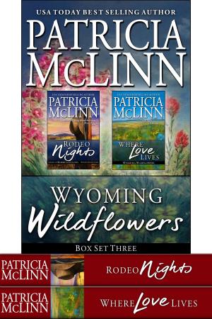 Cover of the book Wyoming Wildflowers Box Set Three by Patricia McLinn