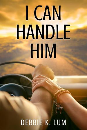 Cover of the book I Can Handle Him by C.J Duggan