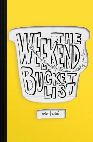Cover of the book The Weekend Bucket List by Caroline Hanlin