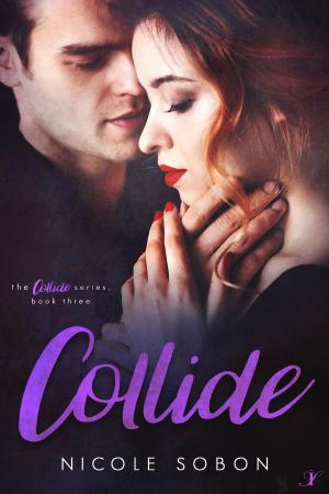 Cover of the book Collide by Aubrie Dionne and Kacey Vanderkarr, Stephanie Keyes, Mark Jay Harris