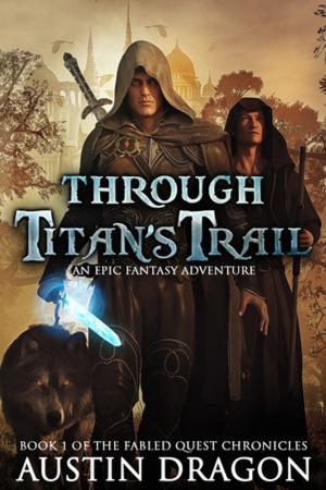 Cover of the book Through Titan's Trail (Fabled Quest Chronicles, Book 1) by Jules Verne