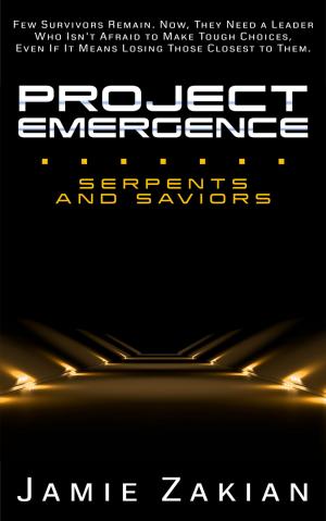 Cover of the book Project Emergence: Serpents and Saviors by Jennifer M. Eaton