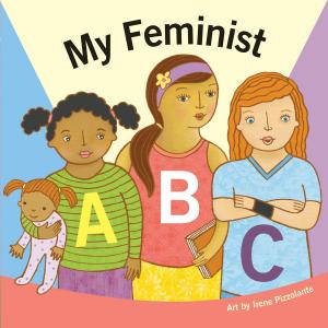 Cover of the book My Feminist ABC by Puck