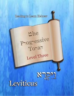 Cover of The Progressive Torah: Level Three ~ Leviticus