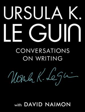 Book cover of Ursula K. Le Guin: Conversations on Writing