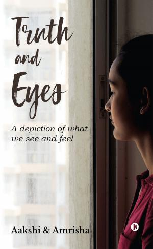 Cover of the book Truth and Eyes by Kunal Chawla