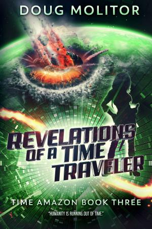 Cover of the book Revelations of a Time Traveler by Anthony Sparisci