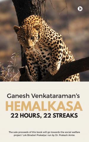 Cover of the book Hemalkasa: 22 hours, 22 streaks by VITHAL RAJAN
