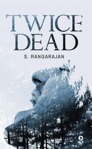 Cover of the book Twice Dead by Chinmoy Shome