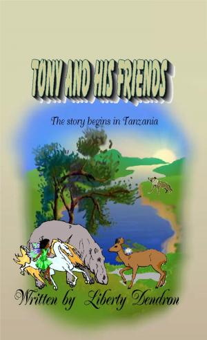 Cover of the book Tony And His Friends by A.G. Carpenter
