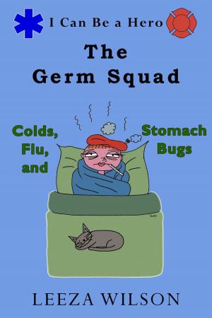 Cover of The Germ Squad: Colds, Flu, and Stomach Bugs