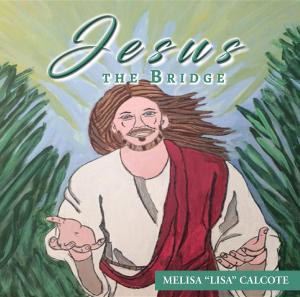 Cover of the book Jesus the Bridge by Odella Glenn