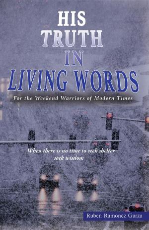 Cover of the book His Truth in Living Words by Therese  Möller Sapone