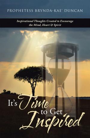 Cover of the book It’S Time to Get Inspired by Lisa Walker-Cook