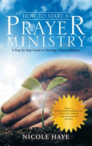 Cover of the book How to Start a Prayer Ministry by Tim Edwards