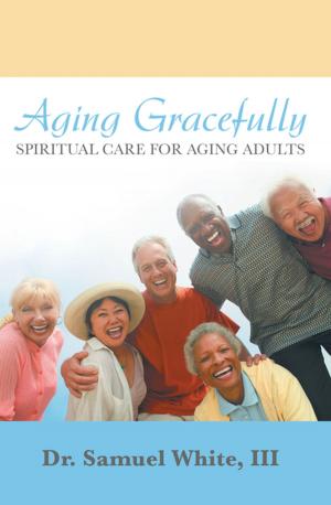 Cover of the book Aging Gracefully by Elisa Morelli
