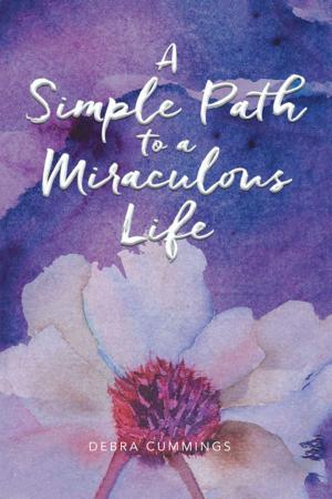 Cover of the book A Simple Path to a Miraculous Life by Leela Francis