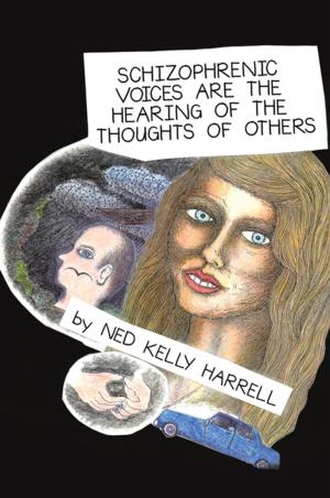 Cover of the book Schizophrenic Voices Are the Hearing of the Thoughts of Others by Victoria Ifeolu